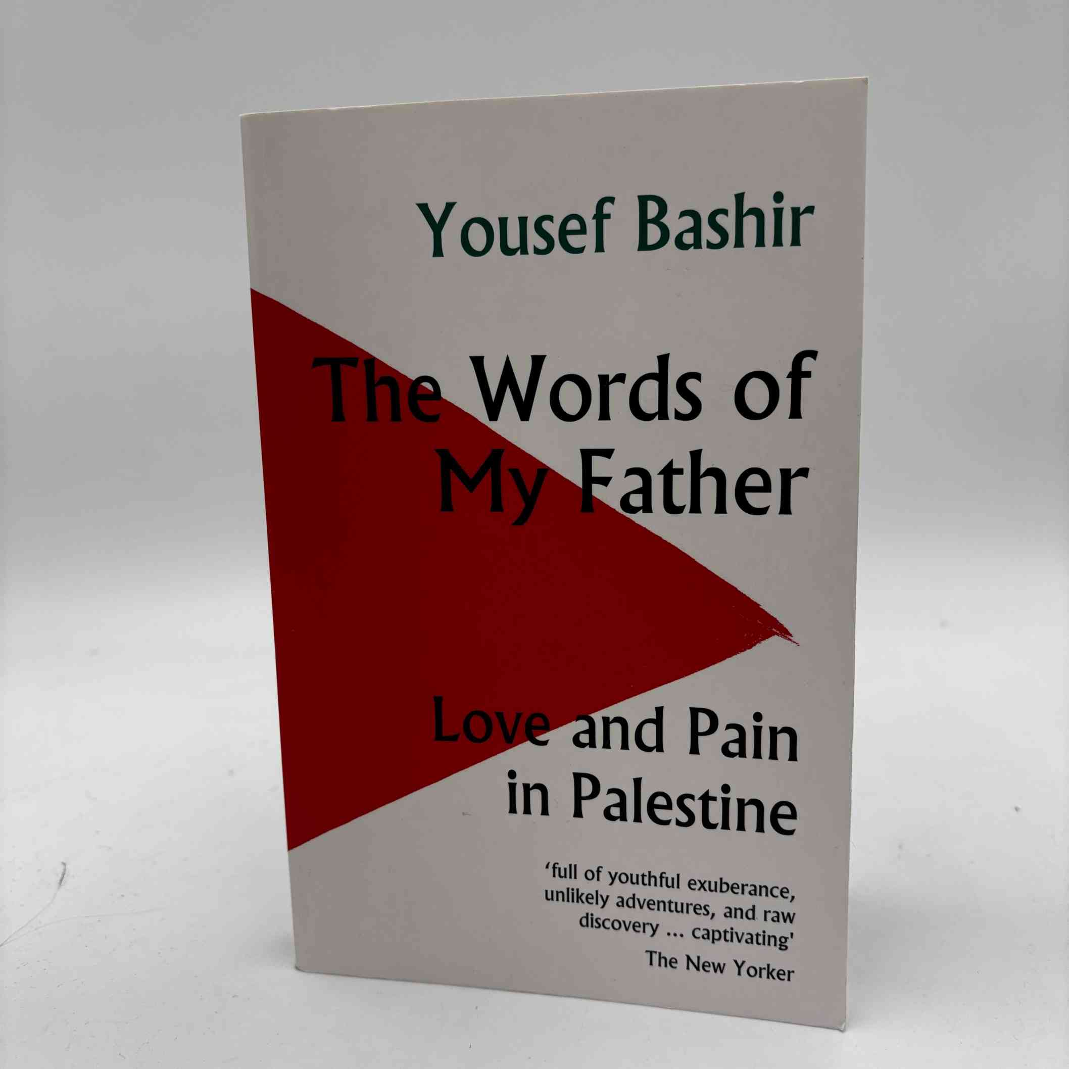 Yousef Bashir: The Words of My Father - Love and Pain in Palestine