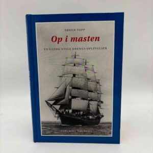Søren Topp Op i masten - En Georg Stage drengs oplevelser