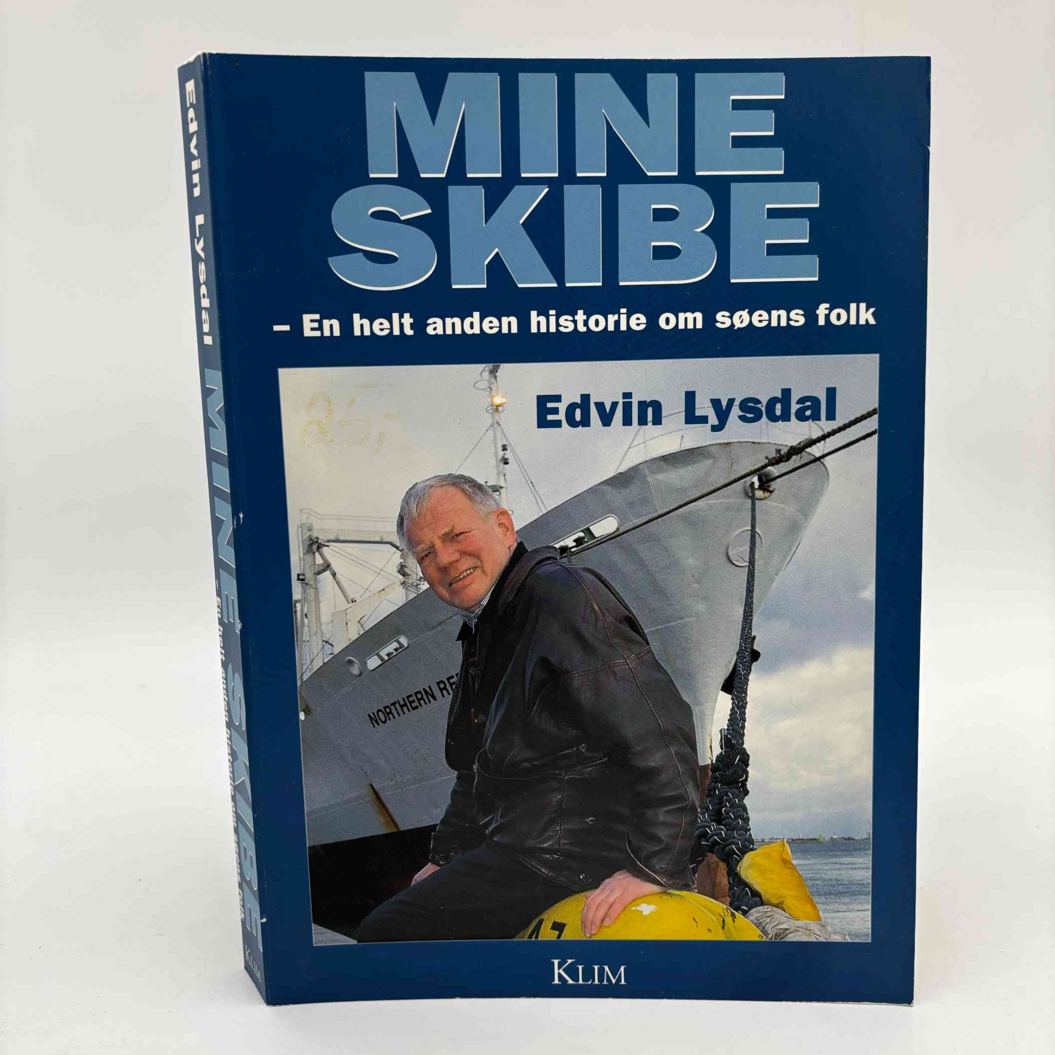 Edvin Lysdal: Mine skibe - en helt anden historie om søens folk