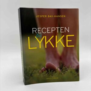 Jesper Bay-Hansen: Recepten på lykke