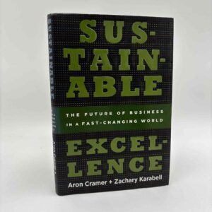 Aron Cramer og Zachary Karabell: Sustainable Excellence