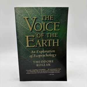 Theodore Roszak: Voice of the Earth - An Exploration of Ecopsychology