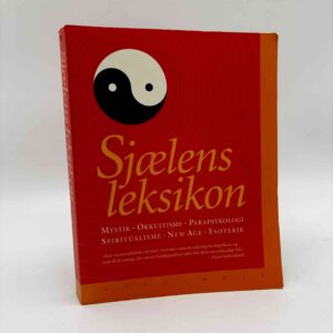 Donald Watson: Sjælens leksikon - mystik, new age, okkultisme, parapsykologi, spiritualisme, esoterik