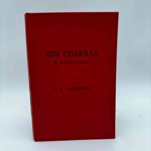C. W. Leadbeater: The Chakras - a monograph
