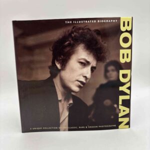 Chris Rushby: Bob Dylan - The Illustrated Biography