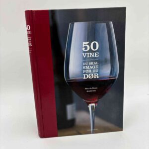 Henrik Steen Andersen: 50 vine du skal smage før du dør