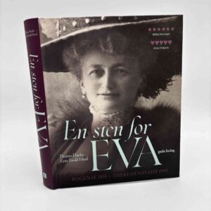 Lene Ewald Hesel og Thomas Harder: En sten for Eva - Bogensen 1855 - Theresienstadt 1943