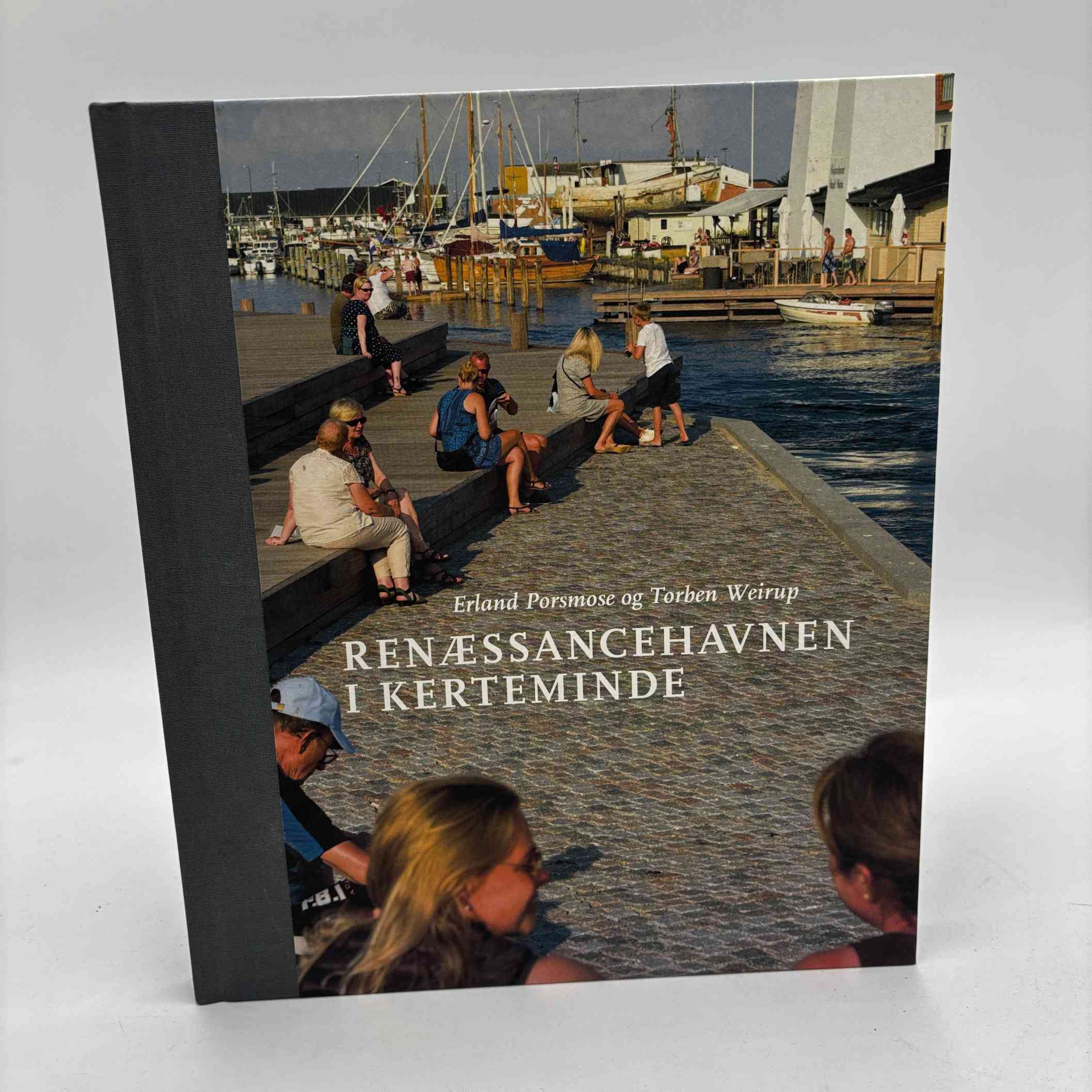 Erland Porsmose og Torben Weirup: Renæssancehavnen i Kerteminde