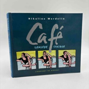 Nikoline Werdelin: Café - samlede striber