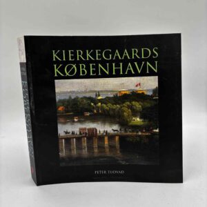 Peter Tudvad: Kierkegaards København