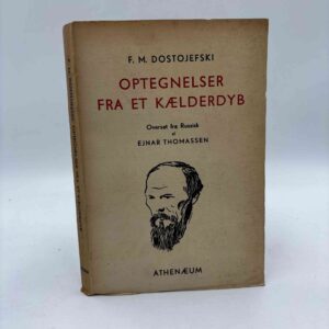 Fjodor Dostojevskij: Optegnelser fra en undergrund (Kældermennesket)