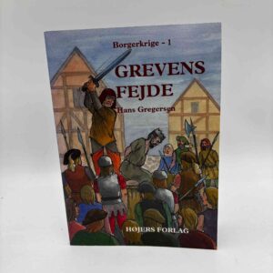Hans Gregersen: Grevens Fejde - del 1 af 'Borgerkrige' - med dedikation
