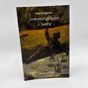 Hans Gregersen: Sommerglæder i Sæby -  med dedikation