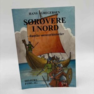 Hans Gregersen: Sørøvere i nord - danske sørøverhistorier - signeret