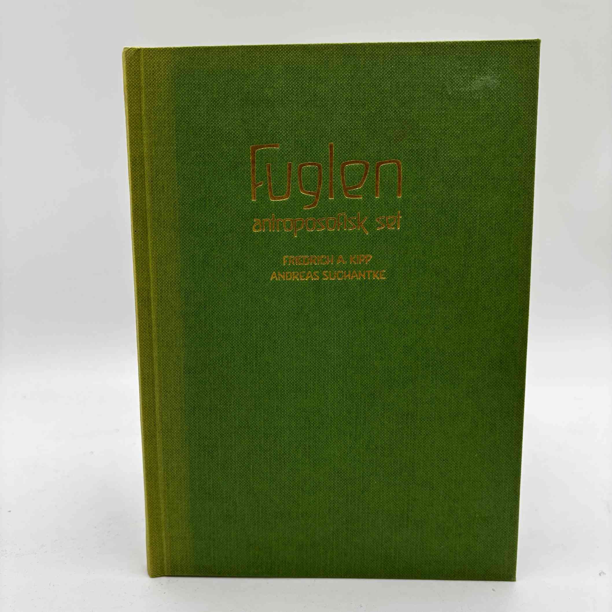 Friedrich A. Kipp og Andreas Suchantke: Fuglen - antroposofisk set