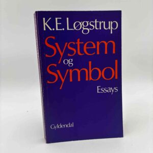 K. E. Løgstrup: System og symbol - essays