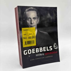 Karl Christian Lammers: Goebbels. Hitlers spindoktor - En biografi