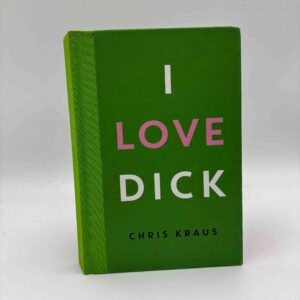 Chris Kraus: I love Dick - roman