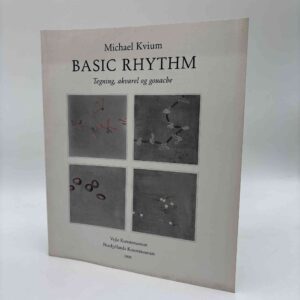 Michael Kvium: Basic Rhythm