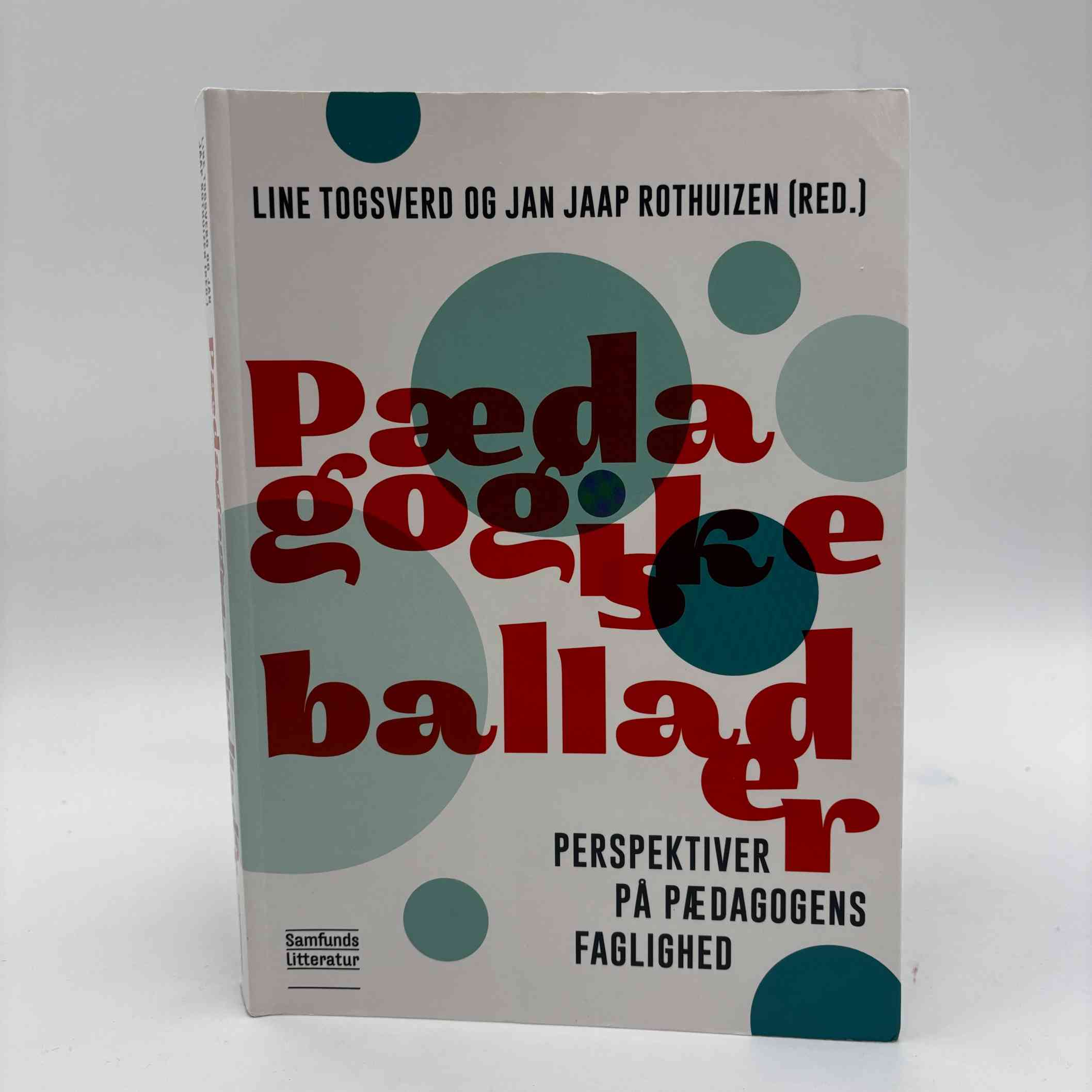 Line Togsverd: Pædagogiske ballader - perspektiver på pædagogens faglighed