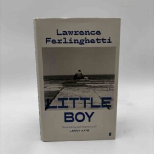 Lawrence Ferlinghetti: Little Boy - A Novel