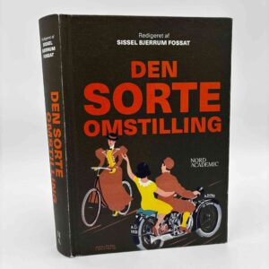 Sissel Bjerrum Fossat (red.): Den sorte omstilling - Fossile brændsler og livet i byerne