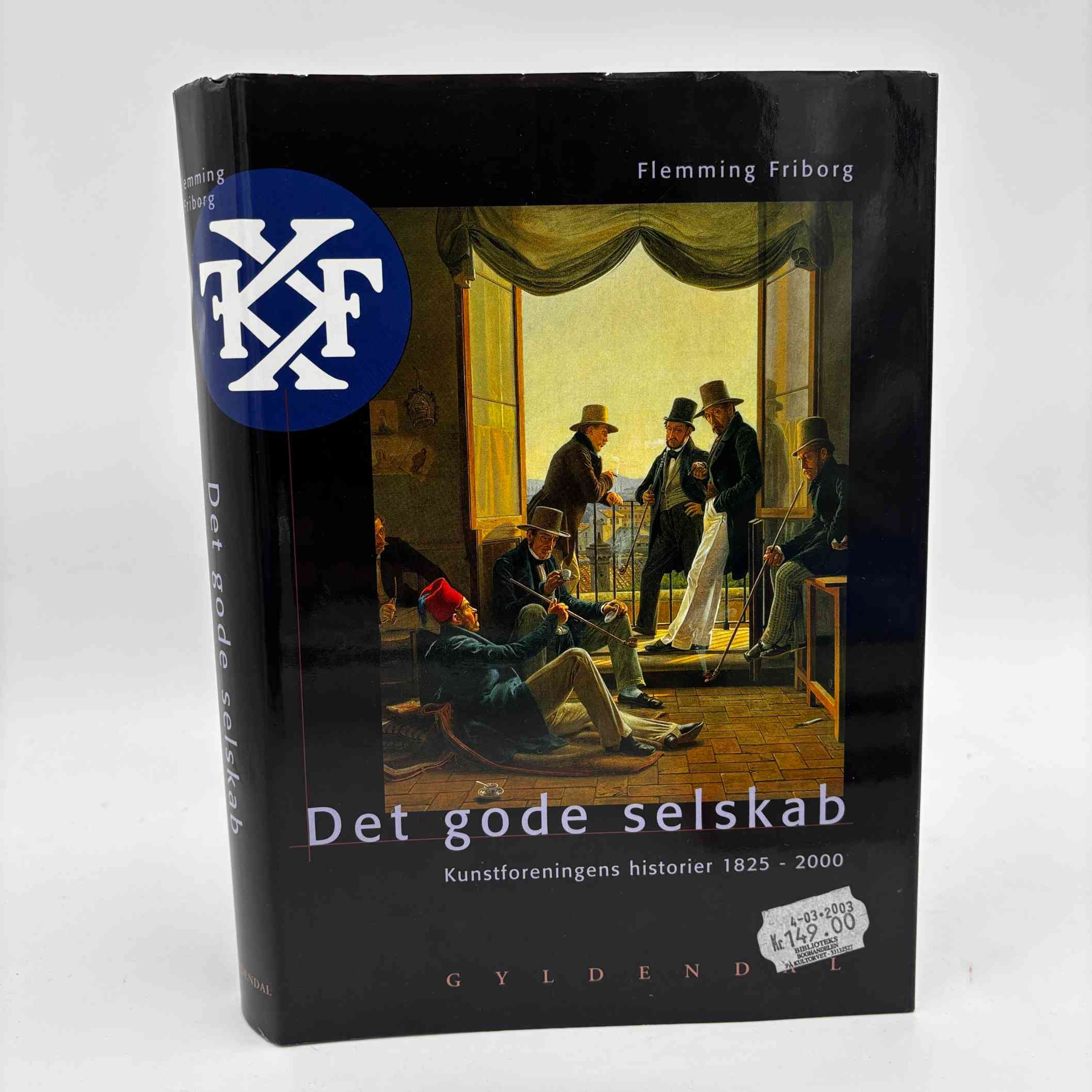 Flemming Friborg: Det gode selskab - Kunstforeningens historier 1825-2000