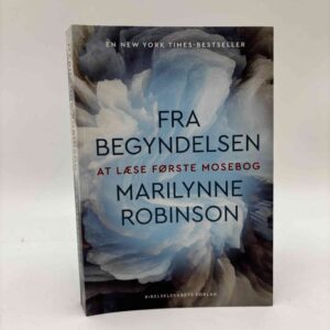 Marilynne Robinson: Fra begyndelsen