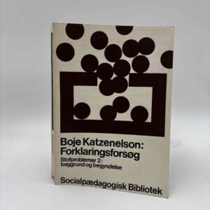 Boje Katzenelson: Forklaringsforsøg - Stofproblemer 2 - baggrund og begyndelse