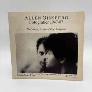 Allen Ginsberg: Fotografier 1947-1987 -