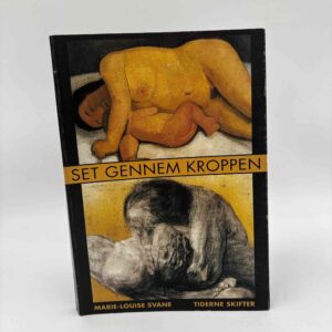 Marie-Louise Svane: Set gennem kroppen - billede, ord og køn hos Käthe Kollwitz og Paula Modersohn-Becker