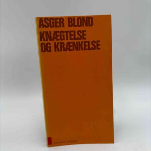 Asger Blond: Knægtelse og krænkelse