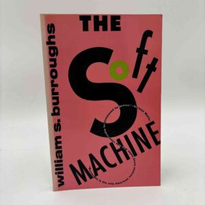 William S. Burroughs: The Soft Machine