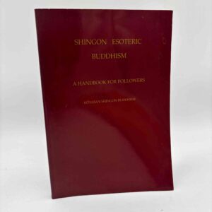 Shingon Esoteric Buddhism – A Handbook For Followers