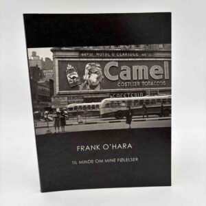 Frank O'Hara: Til minde om mine følelser - digte