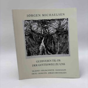 Jørgen Michaelsen: Gudsvejen til os / Der Gottesweg zu uns