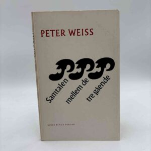Peter Weiss: Samtalen mellem de tre gående