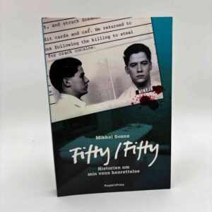 Mikkel Sonne: Fifty/fifty - historien om min vens henrettelse