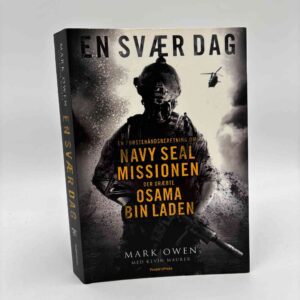 Mark Owen: En svær dag - en førstehåndsberetning om Navy SEAL-missionen der dræbte Osama Bin Laden