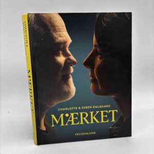 Esben Dalgaard og Charlotte Dalgaard Larsen - med Stine Buje: Mærket