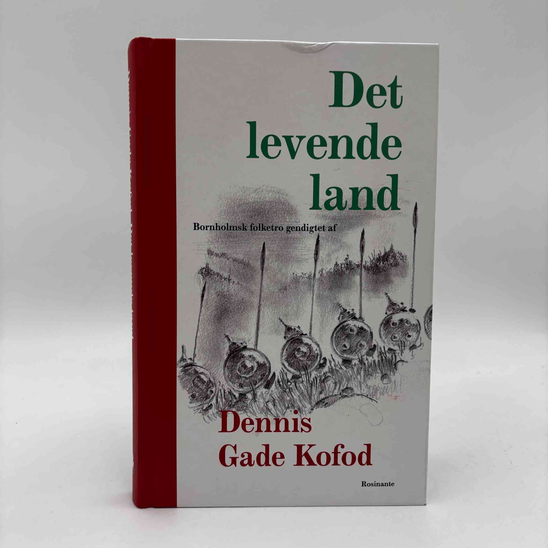 Dennis Gade Kofod: Det levende land - bornholmsk folketro gendigtet