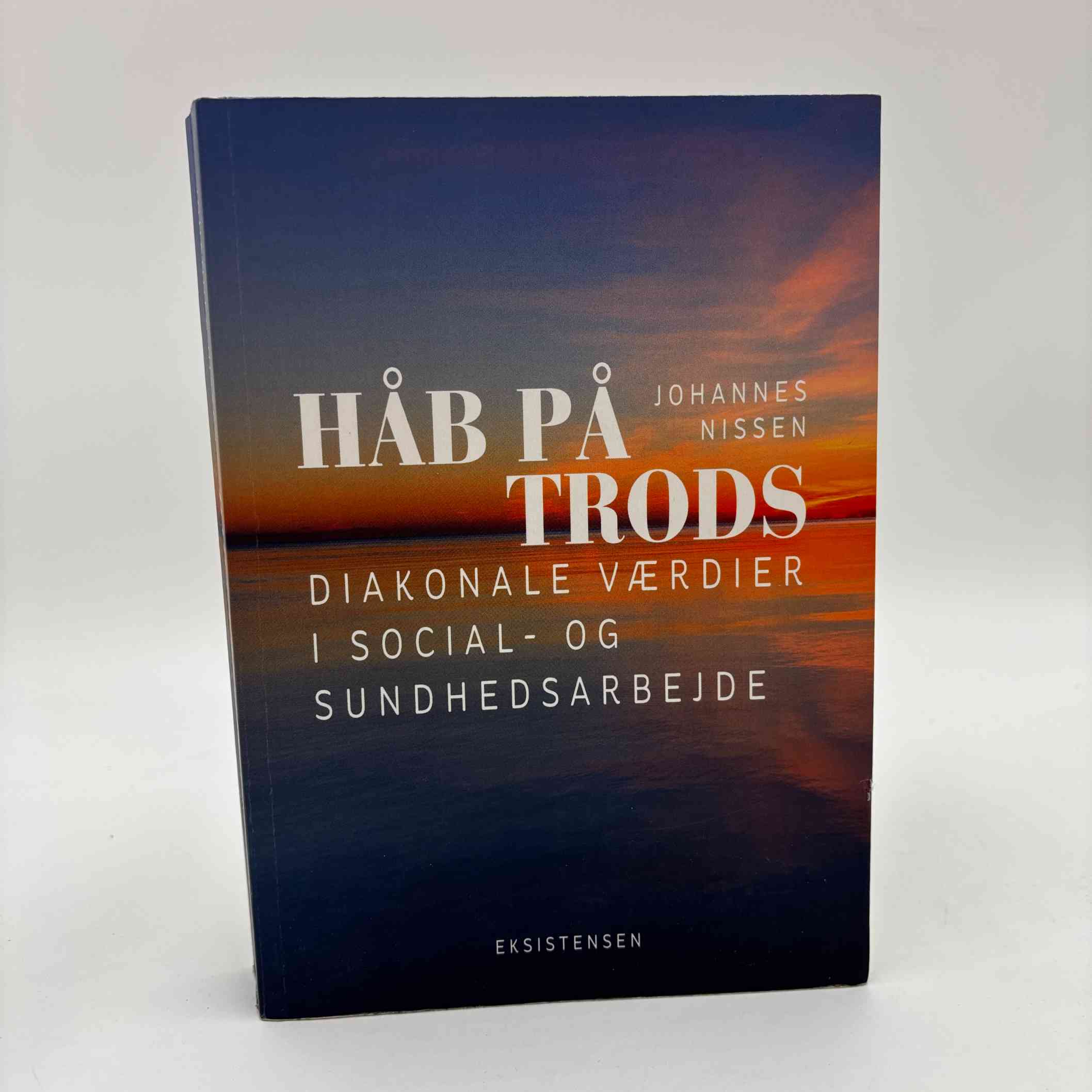 Johannes Nissen: Håb på trods - diakonale værdier i social- og sundhedsarbejde