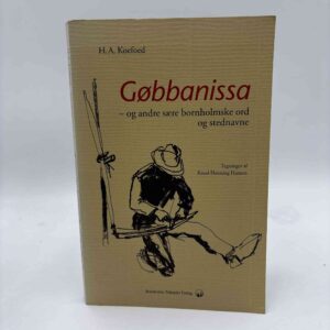 H.A. Koefoed: Gøbbanissa - og andre sære bornholmske ord og stednavne