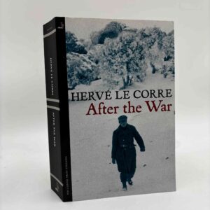 Hervé le Corre: After the war