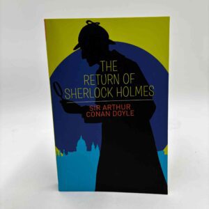 Arthur Conan Doyle: The return of Sherlock Holmes