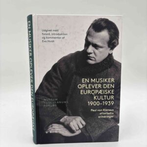 Paul von Klenau: En musiker oplever den europæiske kultur 1900-1939 (Paul von Klenaus efterladte erindringer)