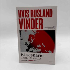 Carlo Masala: Hvis Rusland vinder - Et scenarie