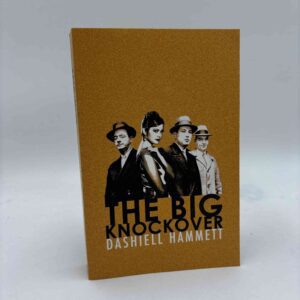 Dashiell Hammett: The Big Knockover