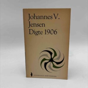 Johannes V. Jensen: Digte 1906 (fra rygerhjem)