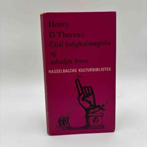Henry Thoureau: Civil lydighedsnægtelse og udvalgte breve (fra rygerhjem)
